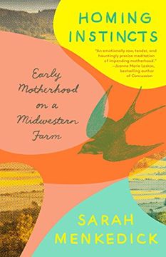 portada Homing Instincts: Early Motherhood on a Midwestern Farm (en Inglés)