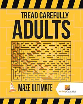 portada Tread Carefully Adults: Maze Ultimate (en Inglés)