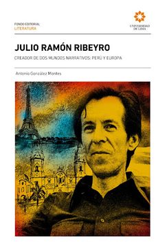 portada Julio Ramon Ribeyro, Creador de dos Mundos Narrat