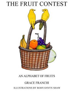 portada The Fruit Contest: An Alphabet Of Fruits (en Inglés)