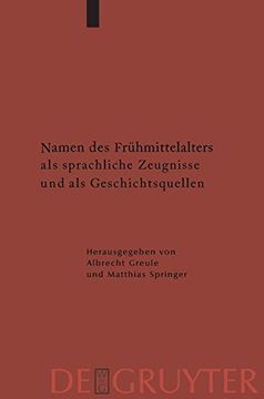 portada Namen des Frühmittelalters als Sprachliche Zeugnisse und als Geschichtsquellen (en Alemán)