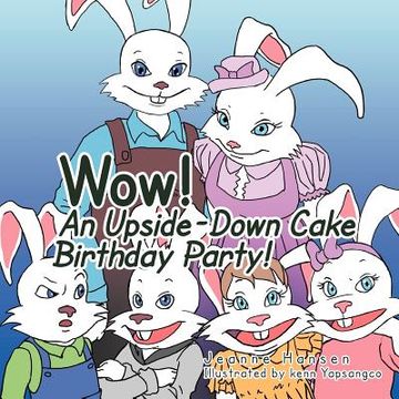 portada wow! an upside down cake birthday party! (en Inglés)