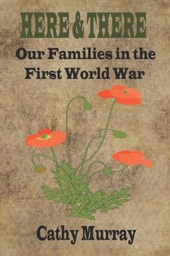 portada Here & There: Our Families in the First World War (en Inglés)