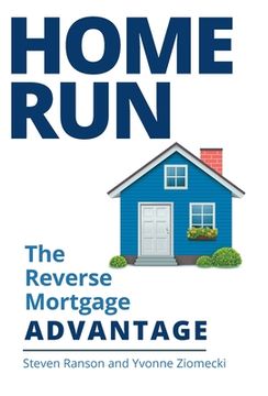 portada Home Run: The Reverse Mortgage Advantage (en Inglés)