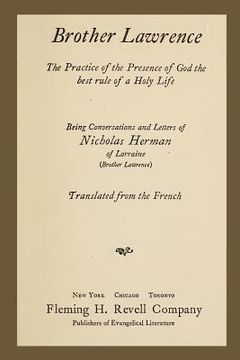 portada Brother Lawrence: The Practice of the Presence of God the Best Rule of a Holy Life: Being Conversations and Letter of Nicholas Herman of (en Inglés)