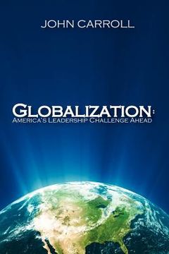 portada globalization: america's leadership challenge ahead (in English)