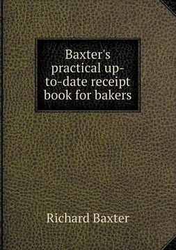portada Baxter's practical up-to-date receipt book for bakers