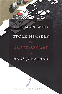 portada The Man Who Stole Himself: The Slave Odyssey of Hans Jonathan