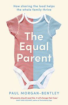 portada The Equal Parent: How Sharing the Load Helps the Whole Family Thrive