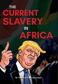 portada The Current Slavery in Africa (en Inglés)