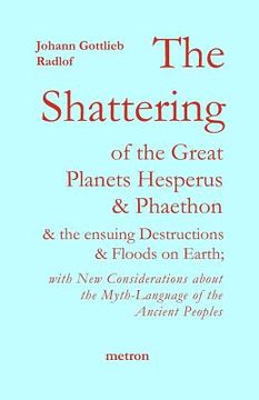 portada the shattering of the great planets hesperus and phaethon (en Inglés)