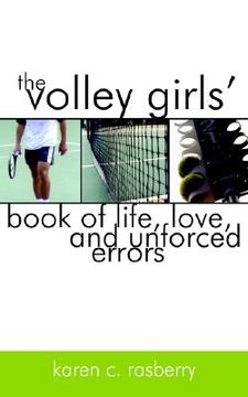 portada the volley girls' book of life, love, and unforced errors (in English)