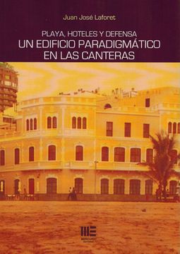 portada Playa, Hoteles y Defensa: Un Edificio Paradigmatico en las Canarias