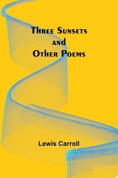 portada Three Sunsets and Other Poems