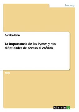 portada La Importancia de las Pymes y sus Dificultades de Acceso al Credito (in Spanish)