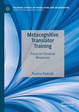 portada Metacognitive Translator Training: Focus on Personal Resources (en Inglés)