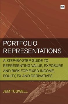 portada Portfolio Representations: A Step-By-Step Guide to Representing Value, Exposure and Risk for Fixed Income, Equity, fx and Derivatives (en Inglés)
