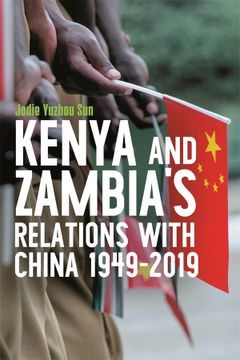 portada Kenya and Zambia'S Relations With China 1949-2019 (Eastern Africa Series, 57) (en Inglés)