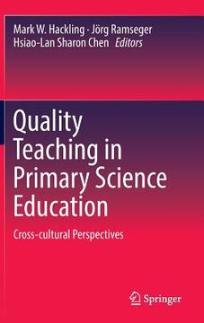 portada Quality Teaching in Primary Science Education: Cross-Cultural Perspectives (en Inglés)