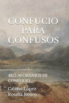 portada Confucio Para Confusos: 480 Aforismos de Confucio