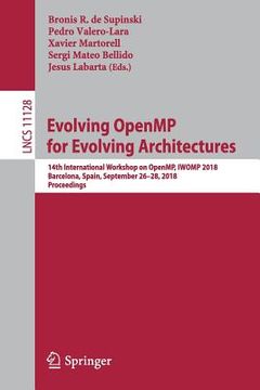 portada Evolving Openmp for Evolving Architectures: 14th International Workshop on Openmp, Iwomp 2018, Barcelona, Spain, September 26-28, 2018, Proceedings