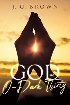 portada God at O-Dark Thirty (en Inglés)