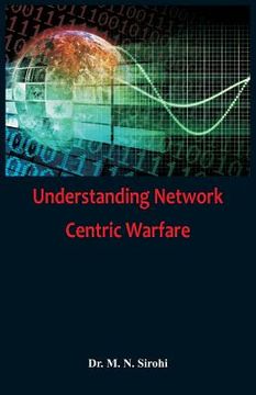 portada Understanding Network Centric Warfare (en Inglés)
