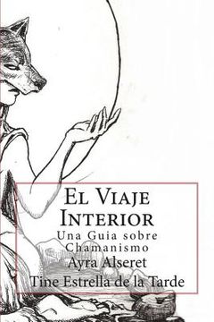 portada El Viaje Interior: Una Guia sobre Chamanismo (in Spanish)