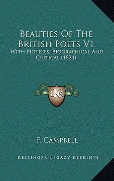 portada beauties of the british poets v1: with notices, biographical and critical (1824) (en Inglés)