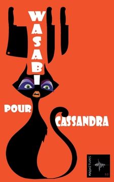 portada Wasabi pour Cassandra: Un roman policier décalé où drag-queens, trans et citoyens ordinaires se croisent (en Francés)