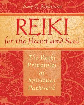 portada Reiki for the Heart and Soul: The Reiki Principles as Spiritual Pathwork 