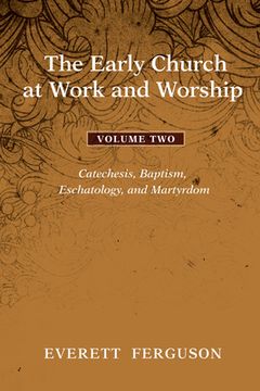 portada The Early Church at Work and Worship - Volume 2 (en Inglés)