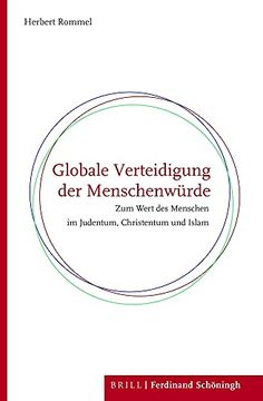 portada Globale Verteidigung Der Menschenwürde: Zum Wert Des Menschen Im Judentum, Christentum Und Islam (en Alemán)