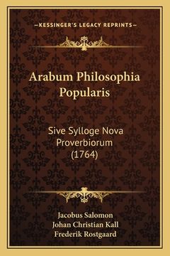 portada Arabum Philosophia Popularis: Sive Sylloge Nova Proverbiorum (1764) (en Latin)