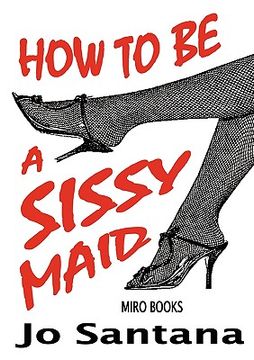 portada how to be a sissy maid (en Inglés)