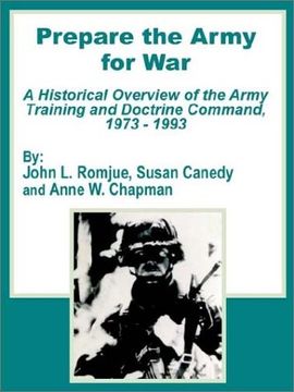 portada Prepare the Army for War: A Historical Overview of the Army Training and Doctrine Command, 1973 - 1993 (en Inglés)