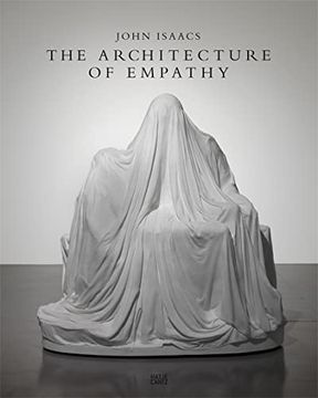 portada John Isaacs: The Architecture of Empathy (en Inglés)