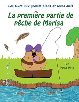 portada La Premiere Partie de Peche de Marisa: A big Shoe Bears and Friends Adventure (en Francés)
