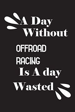 portada A day Without Offroad Racing is a day Wasted (in English)