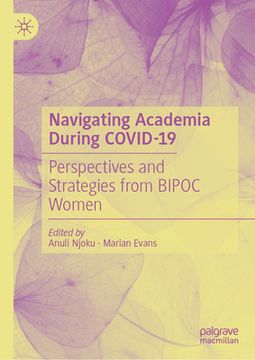 portada Navigating Academia During Covid-19: Perspectives and Strategies from Bipoc Women (en Inglés)