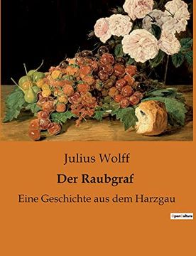 portada Der Raubgraf: Eine Geschichte aus dem Harzgau (in German)