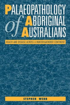 portada Palaeopathology of Aboriginal Australians Hardback: Health and Disease Across a Hunter-Gatherer Continent (en Inglés)