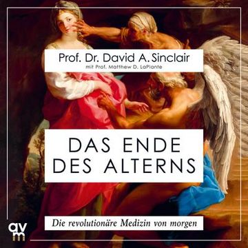 portada Das Ende des Alterns: Die Revolutionäre Medizin von Morgen. Ungekürzte Ausgabe (in German)