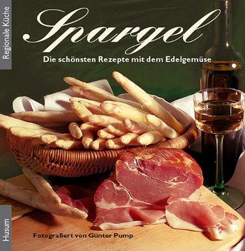 portada Spargel: Die schönsten Rezepte mit dem Edelgemüse (en Alemán)