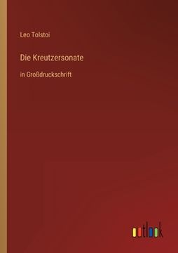 portada Die Kreutzersonate: in Großdruckschrift (in German)