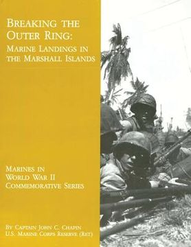 portada Breaking the Outer Ring: Marine Landings in the Marshall Islands (en Inglés)
