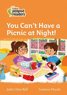 portada Level 4 – you Can'T Have a Picnic at Night! (Collins Peapod Readers) 