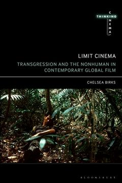 portada Limit Cinema: Transgression and the Nonhuman in Contemporary Global Film (en Inglés)