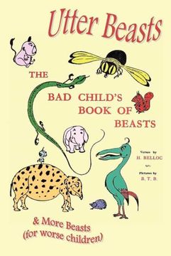 portada Utter Beasts: The bad Child'S Book of Beasts and More Beasts (For Worse Children) (en Inglés)