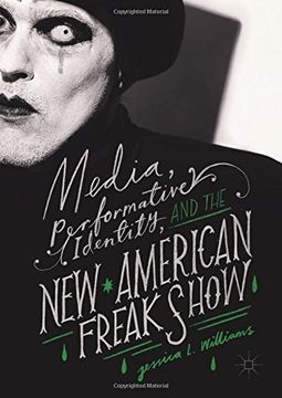 portada Media, Performative Identity, and the New American Freak Show